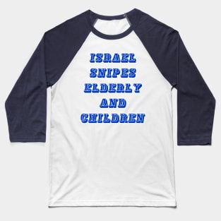 Israel Snipes Elderly and  Children - Back Baseball T-Shirt